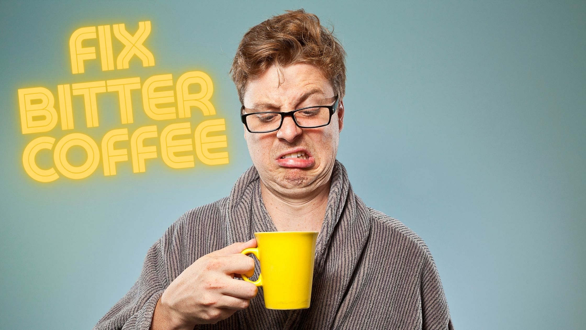 How to Fix a Bitter Cup of Coffee Without Throwing It Out